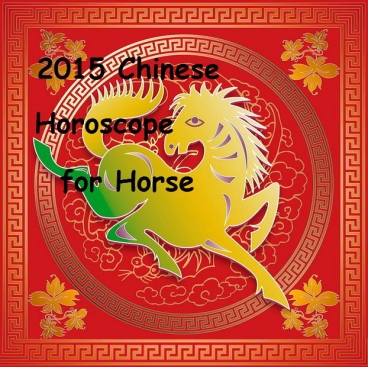 Chinese Horoscope Horse 2015
