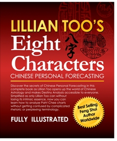 LILLIAN TOO'S EIGHT CHARACTERS' CHINESE PERSONAL FORECASTING