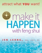 Make it Happen with Feng Shui