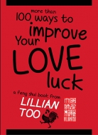 Lillian Too More Than 100 Ways to Improve Your Love Luck