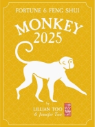 Monkey - Lillian Too & Jennifer Too Fortune & Feng Shui 2025
